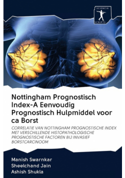 Nottingham Prognostisch Index-A Eenvoudig Prognostisch Hulpmiddel voor ca Borst