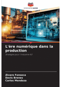 L'ère numérique dans la production