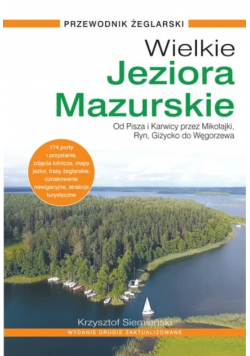 Wielkie Jeziora Mazurskie. Przewodnik żeglarski