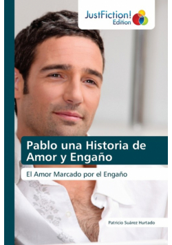 Pablo una Historia de Amor y Engaño