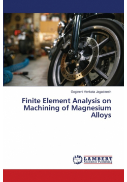 Finite Element Analysis on Machining of Magnesium Alloys