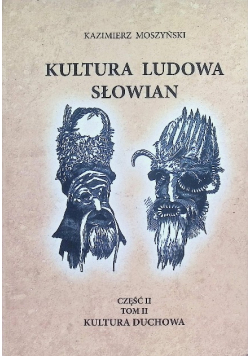 Kultura Ludowa Słowian Tom 2 Część 2 Kultura duchowa