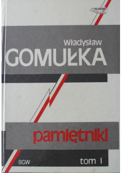 Władysław Gomułka pamiętniki tom I
