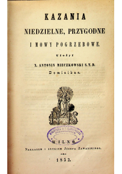 Kazania niedzielne przygodowe i mowy pogrzebowe 1852r