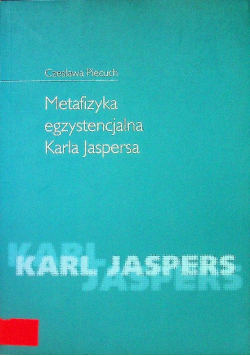 Metafizyka egzystencjalna Karla Jaspera