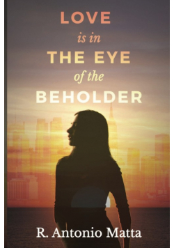 Love Is in the Eye of the Beholder