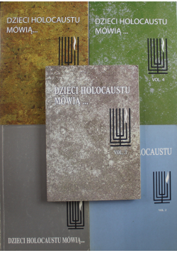 Dzieci Holocaustu mówią Tom od I do V