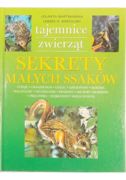 Tajemnice zwierząt Sekrety małych ssaków