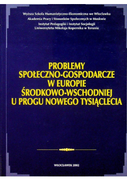 Problemy społeczno - gospodarcze w Europie środkowo wschodniej u progu nowego tysiąclecia