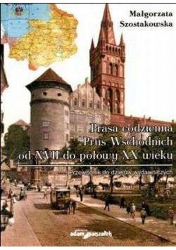 Prasa codzienna Prus Wschodnich od XVII do połowy XX wieku