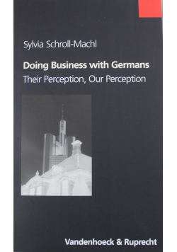 Doing Business with Germans Their Perception Our Perception
