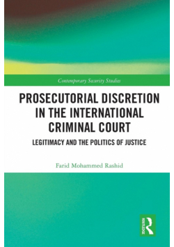 Prosecutorial Discretion in the International Criminal Court
