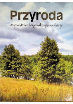 Przyroda województwa kujawsko - pomorskiego