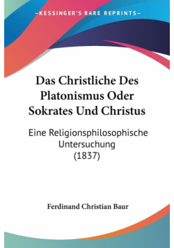 Das Christliche Des Platonismus Oder Sokrates Und Christus