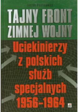 Pawlikowski Leszek - Tajny front Zimnej wojny