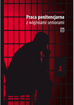 Praca penitencjarna z więźniami seniorami