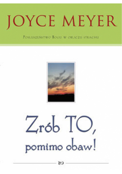 Zrób to pomimo obaw