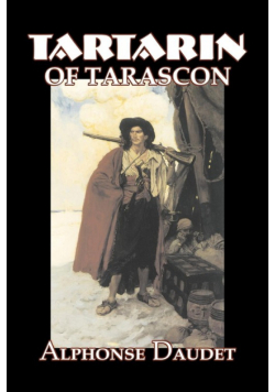 Tartarin of Tarascon by Alphonse Daudet, Fiction, Classics, Literary