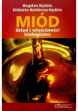 Miód. Skład i właściwości biologiczne