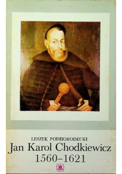Jan Karol Chodkiewicz 1560 1621