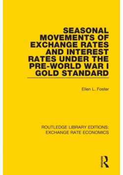 Seasonal Movements of Exchange Rates and Interest Rates Under the Pre-World War I Gold Standard