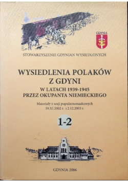 Wysiedlenia Polaków z Gdyni w latach 1939 - 1945 przez okupanta niemieckiego
