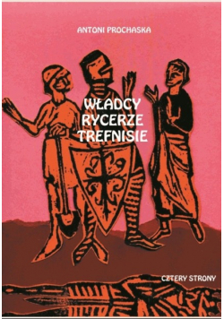 Władcy rycerze trefnisie