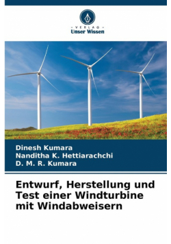 Entwurf, Herstellung und Test einer Windturbine mit Windabweisern