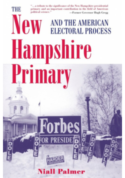 The New Hampshire Primary And The American Electoral Process