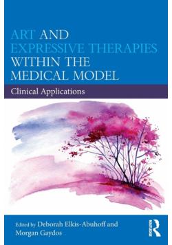 Art and Expressive Therapies within the Medical Model