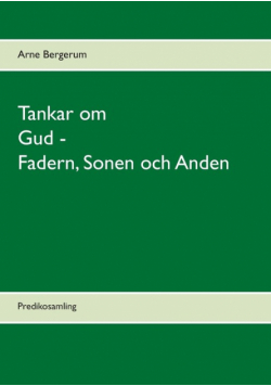 Tankar om Gud - Fadern, Sonen och Anden