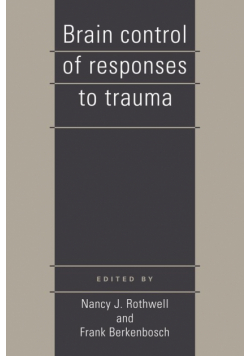 Brain Control of Responses to Trauma