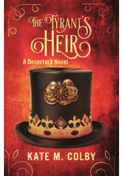 The Tyrant's Heir (Desertera #3)