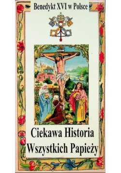 Ciekawa Historia Wszystkich Papieży