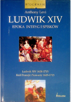 Ludwik XIV Epoka intryg i spisków