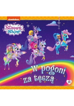 Shimmer i Shine 13 W pogoni za tęczą