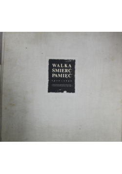 Walka smierć pamięć 1939 1945