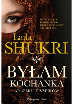 Byłam kochanką arabskich szejków