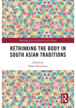 Rethinking the Body in South Asian Traditions