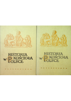 Historia w Kościoła w Polsce Tom I i II