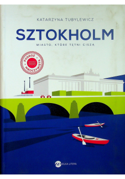 Sztokholm Miasto które tętni ciszą