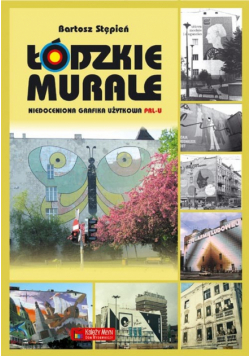 Łódzkie murale Niedoceniona grafika użytkowa PRL-u