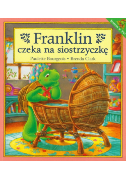 Franklin czeka na siostrzyczkę