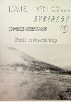 Tak było sybiracy Tom 6