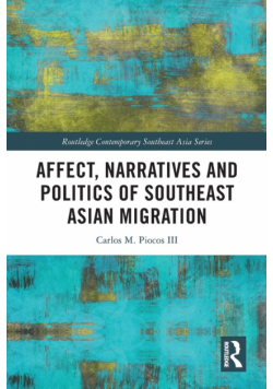 Affect, Narratives and Politics of Southeast Asian Migration