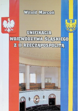 Unifikacja województwa śląskiego z II Rrzeczpospolitą
