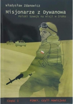 Misjonarze z Dywanowa Polski Szwejk na misji w Iraku