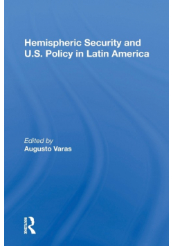 Hemispheric Security And U.s. Policy In Latin America