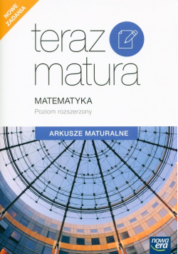 Teraz Matura 2020 Matematyka Arkusze maturalne Poziom rozszerzony