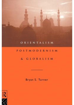 Orientalism, Postmodernism and Globalism